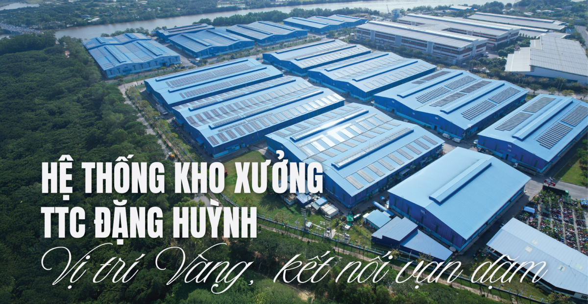 Hệ thống kho xưởng TTC Đặng Huỳnh